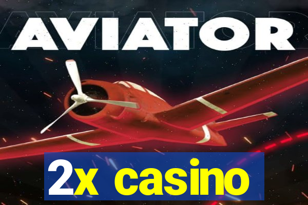 2x casino