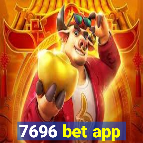 7696 bet app