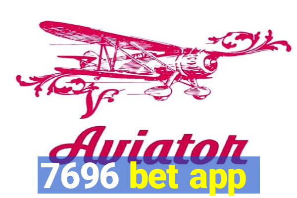 7696 bet app