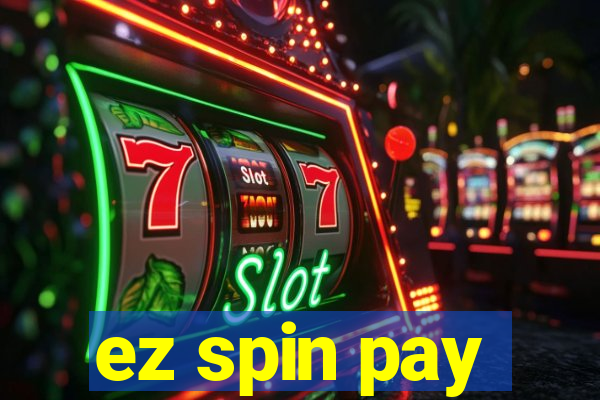 ez spin pay