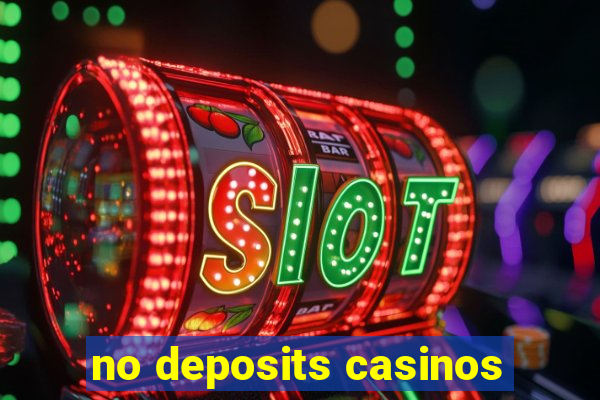 no deposits casinos