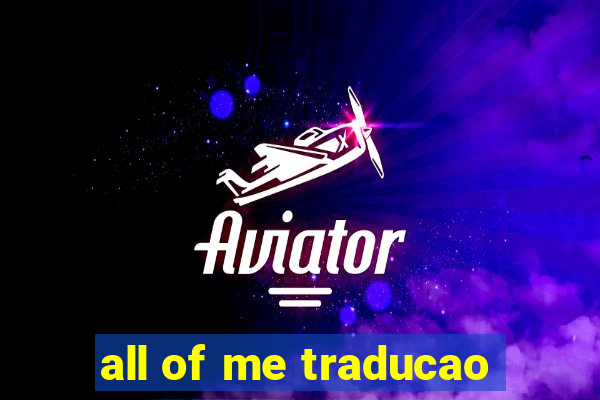 all of me traducao