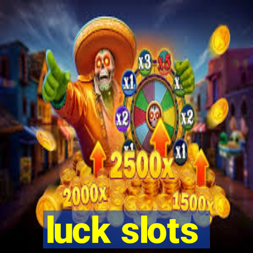 luck slots