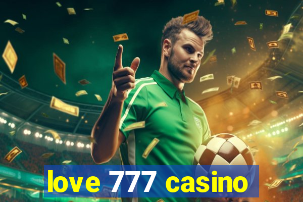 love 777 casino