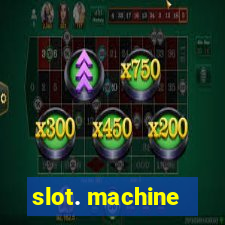 slot. machine