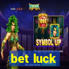 bet luck