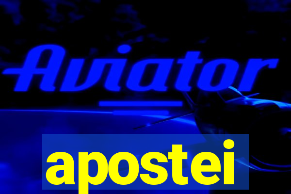 apostei