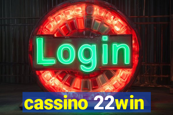 cassino 22win