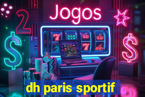 dh paris sportif