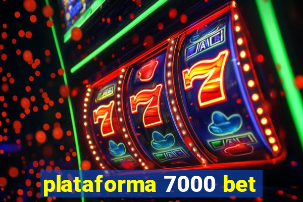 plataforma 7000 bet