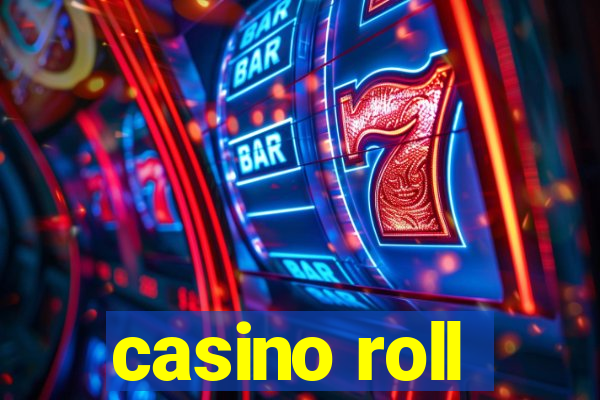 casino roll