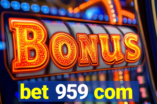 bet 959 com