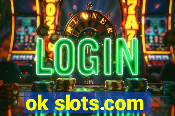 ok slots.com