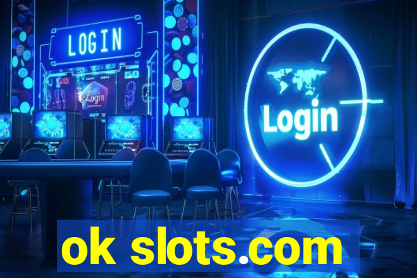 ok slots.com