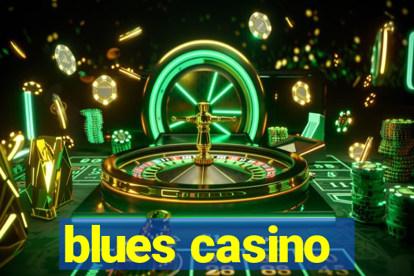 blues casino