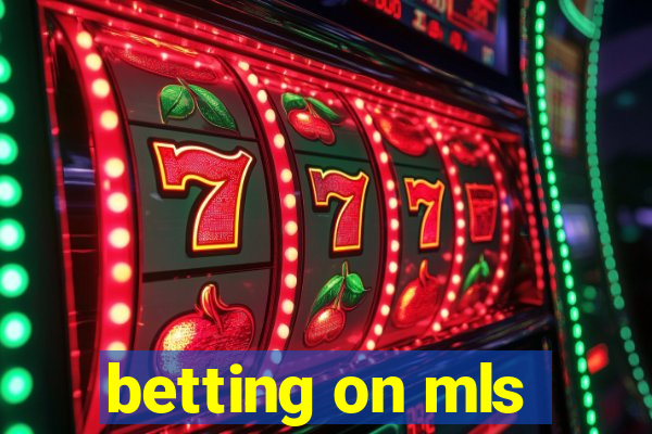 betting on mls