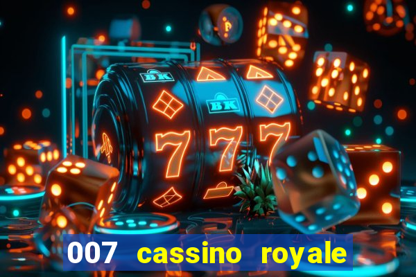 007 cassino royale or casino royale and trailer site www.youtube.com