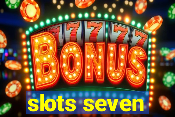 slots seven