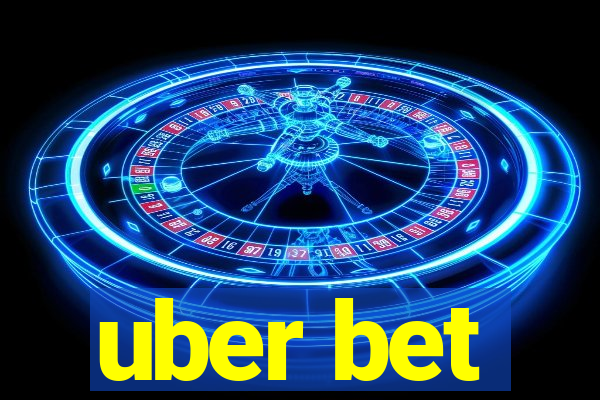 uber bet