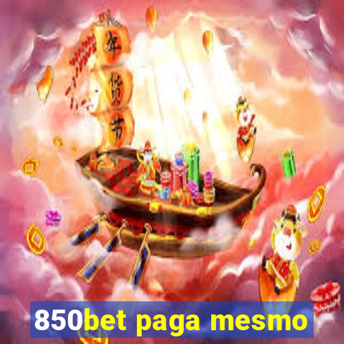 850bet paga mesmo