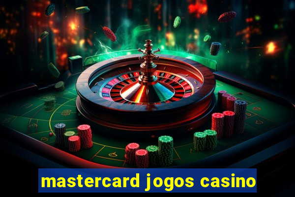 mastercard jogos casino