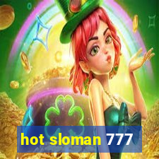 hot sloman 777