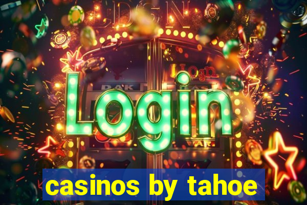 casinos by tahoe