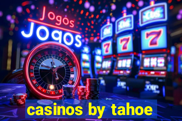 casinos by tahoe