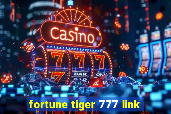 fortune tiger 777 link