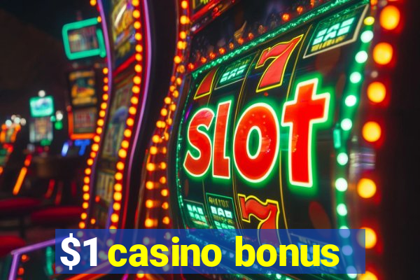 $1 casino bonus