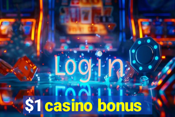 $1 casino bonus