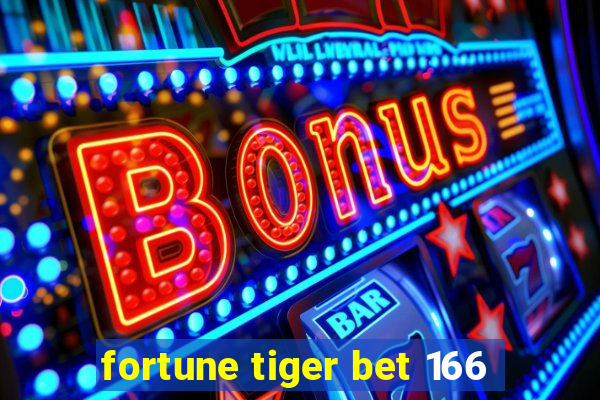 fortune tiger bet 166