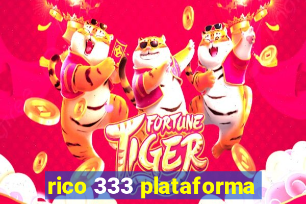 rico 333 plataforma