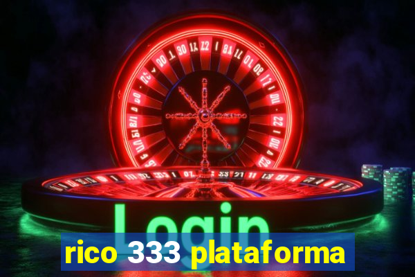 rico 333 plataforma