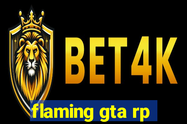 flaming gta rp