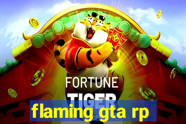 flaming gta rp