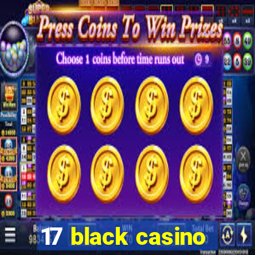 17 black casino