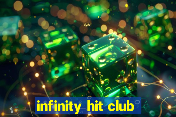 infinity hit club