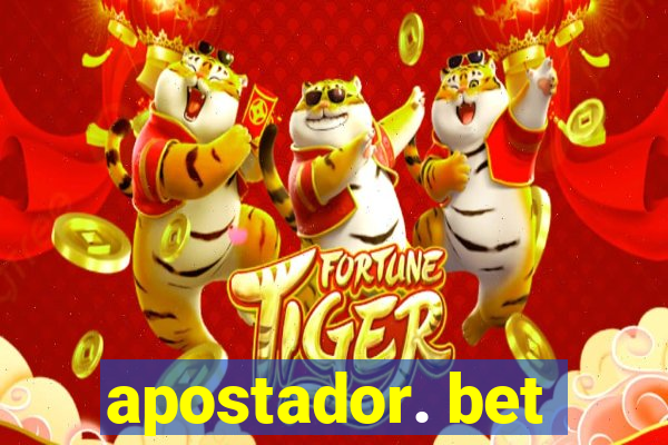 apostador. bet