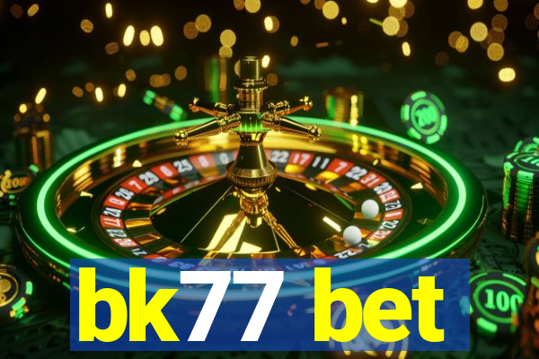 bk77 bet