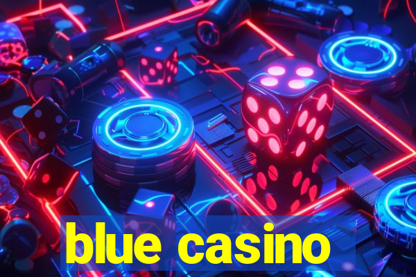 blue casino