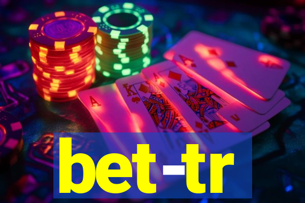 bet-tr