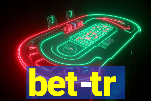 bet-tr