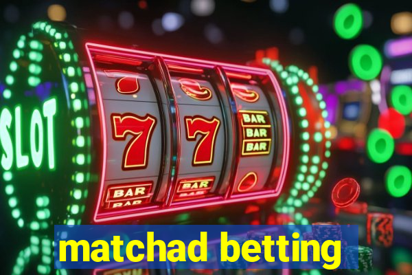 matchad betting