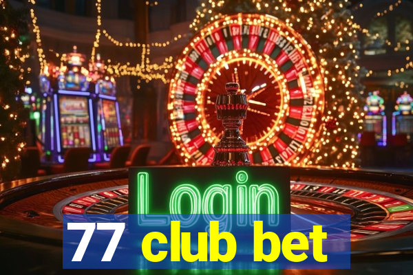 77 club bet