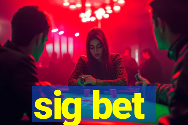 sig bet