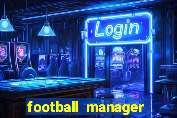 football manager 2024 crack