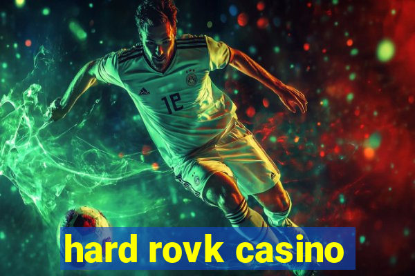 hard rovk casino