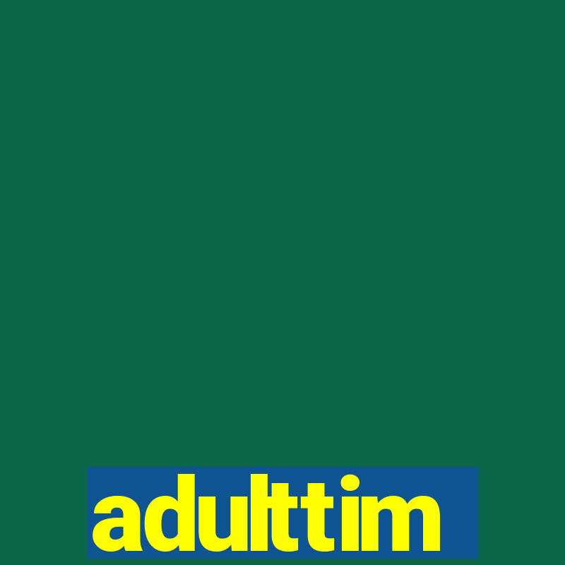 adulttim