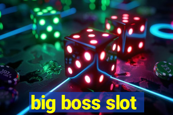 big boss slot